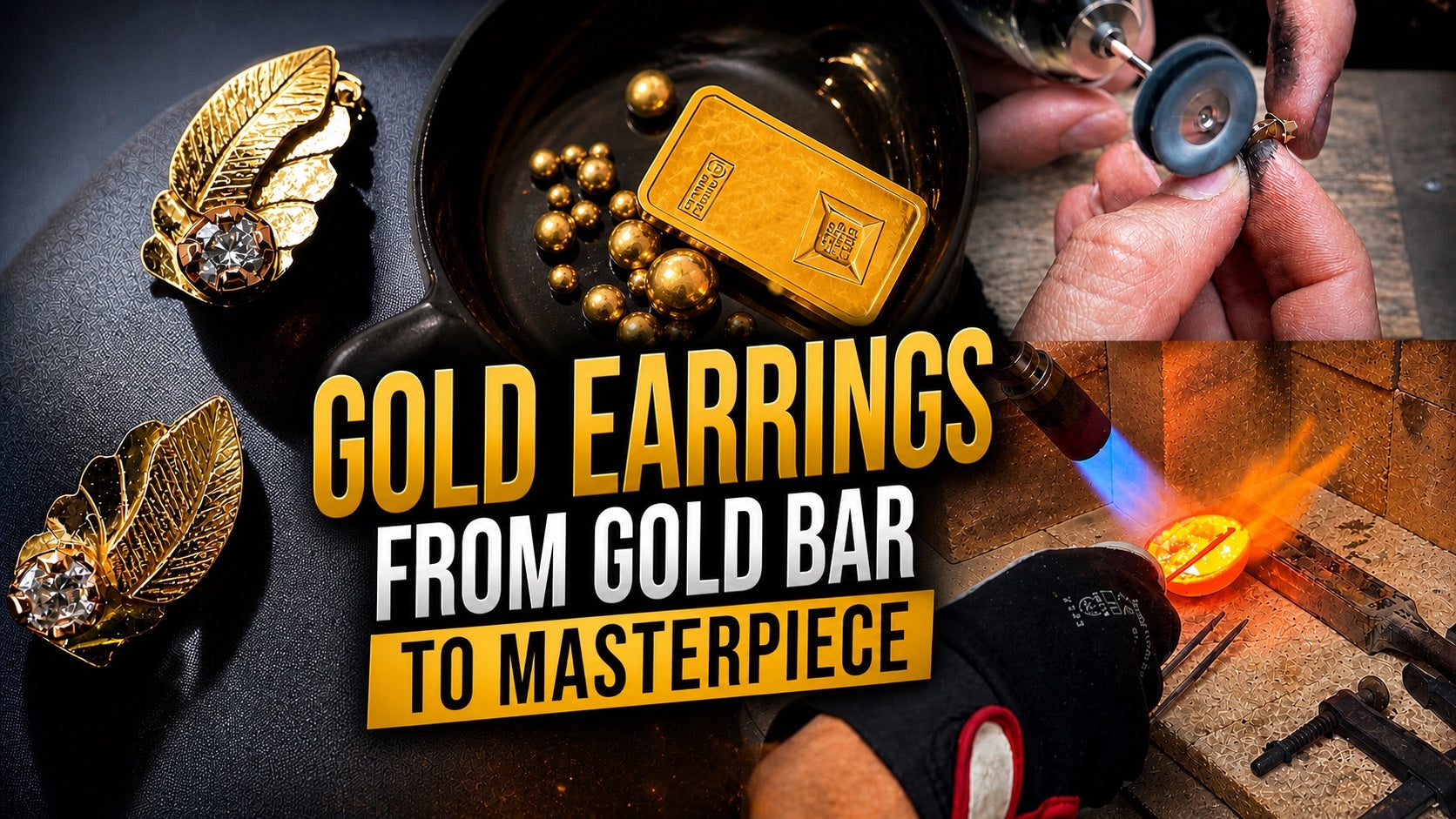 From Gold Bar to Handmade Earrings | A True Masterpiece